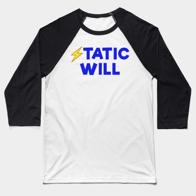 Static will Blue Baseball T-Shirt by Dolta